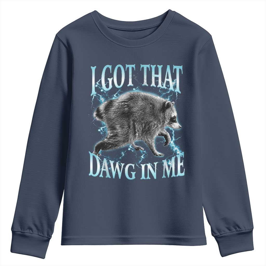Funny Jimothy The Raccoon Youth Sweatshirt I Got That Dawg In Me Bootleg Art