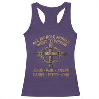 All My Role Models Went To Prison Jesus Racerback Tank Top Funny Christian Paul Joseph Daniel Peter John