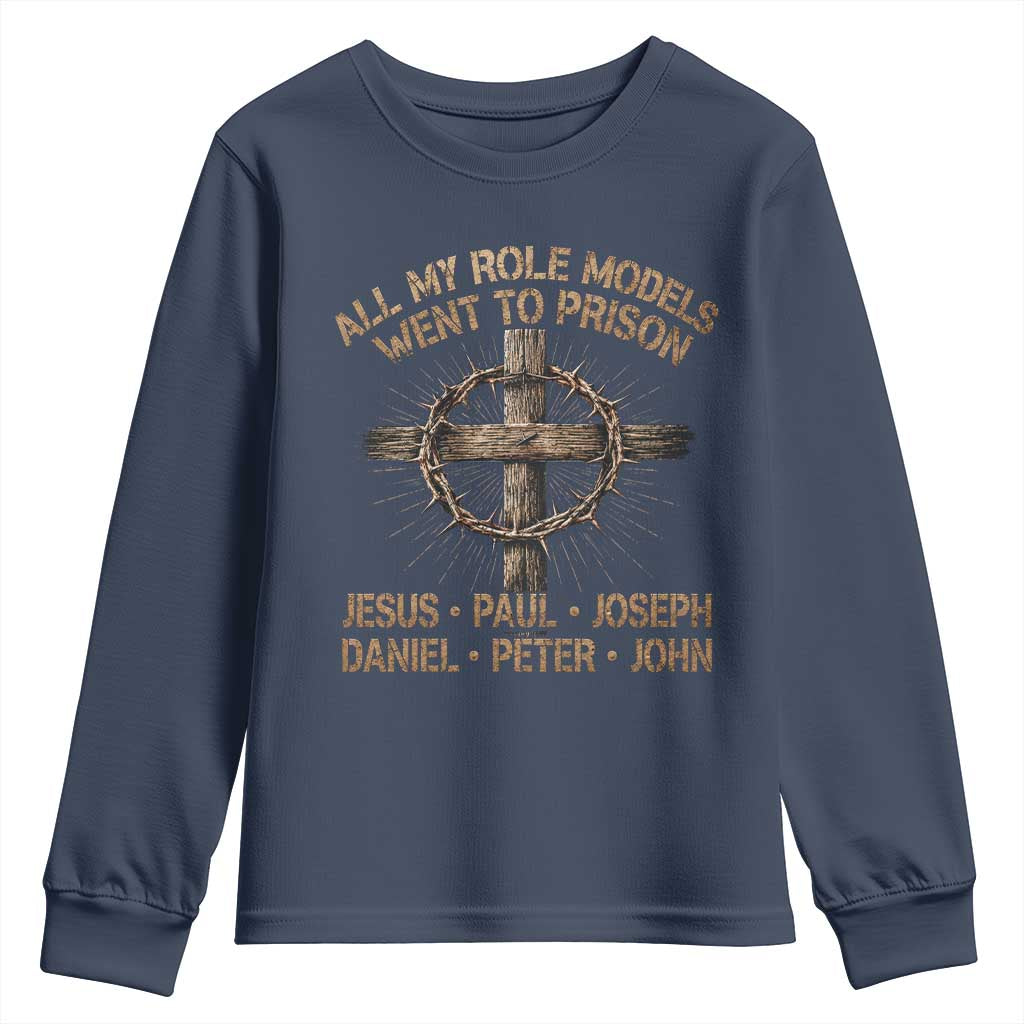 All My Role Models Went To Prison Jesus Youth Sweatshirt Funny Christian Paul Joseph Daniel Peter John