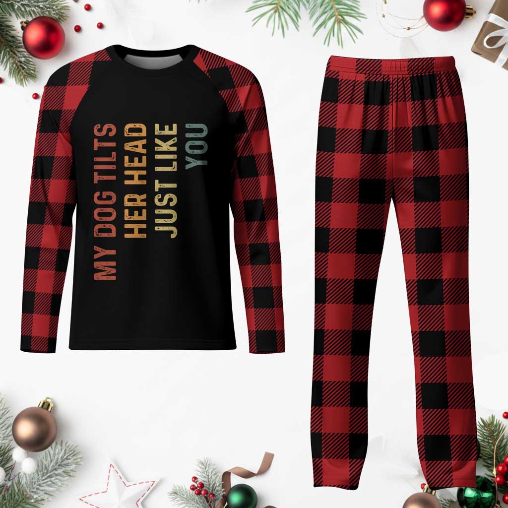 My Dog Tilts Her Head Just Like You Plaid Pajama Set Funny Dog Lover