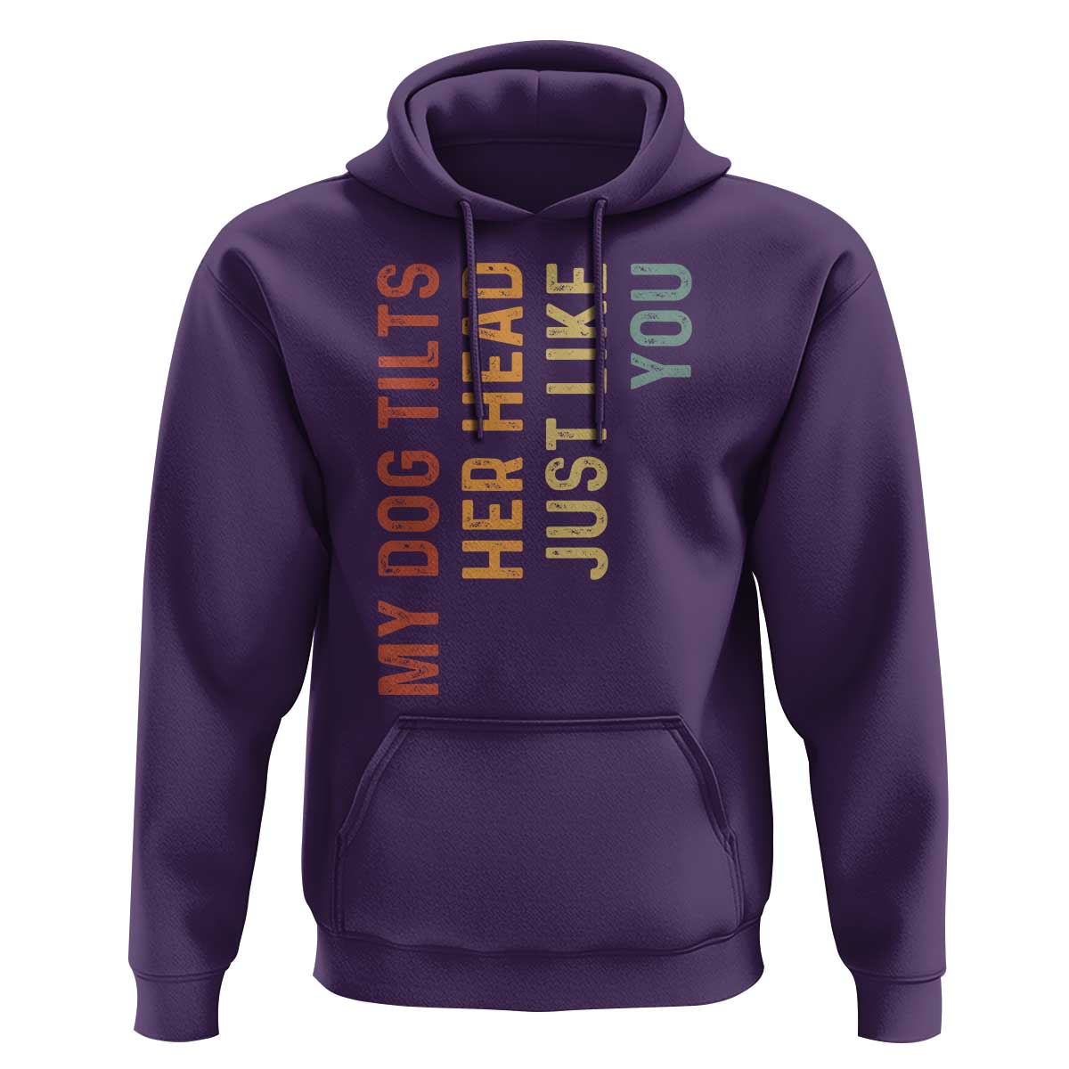 My Dog Tilts Her Head Just Like You Hoodie Funny Dog Lover