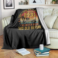 95th Birthday Vintage 1931 Throw Blanket I Dont Know How To Act My Age Ive Never Been This Old Before