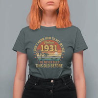 95th Birthday Vintage 1931 T Shirt For Women I Dont Know How To Act My Age Ive Never Been This Old Before