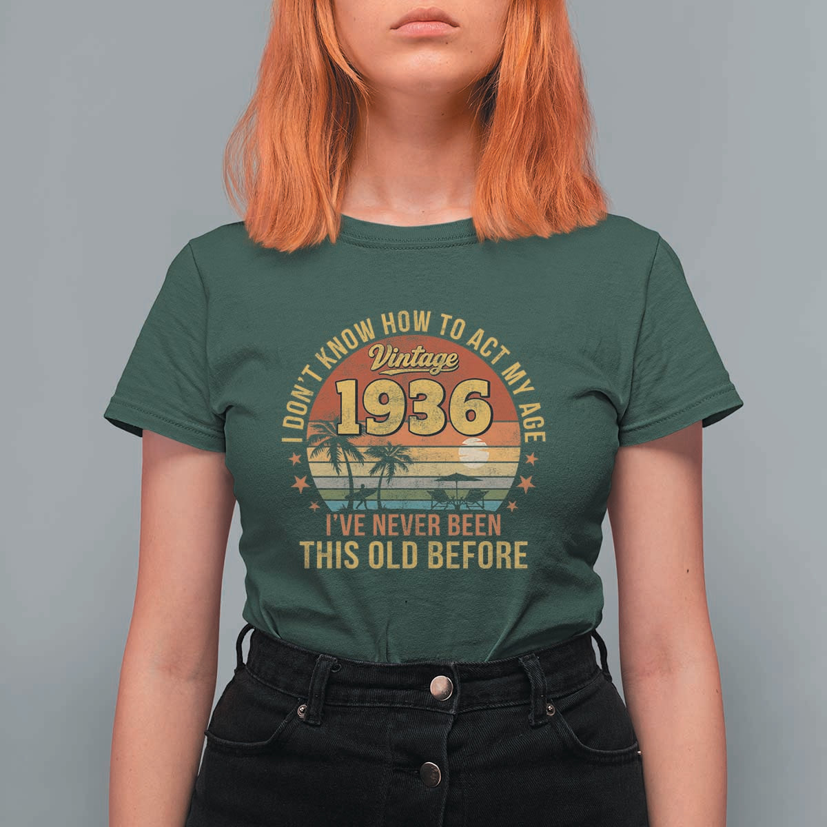 90th Birthday Vintage 1936 T Shirt For Women I Dont Know How To Act My Age Ive Never Been This Old Before