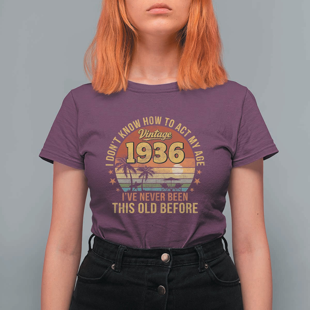 90th Birthday Vintage 1936 T Shirt For Women I Dont Know How To Act My Age Ive Never Been This Old Before