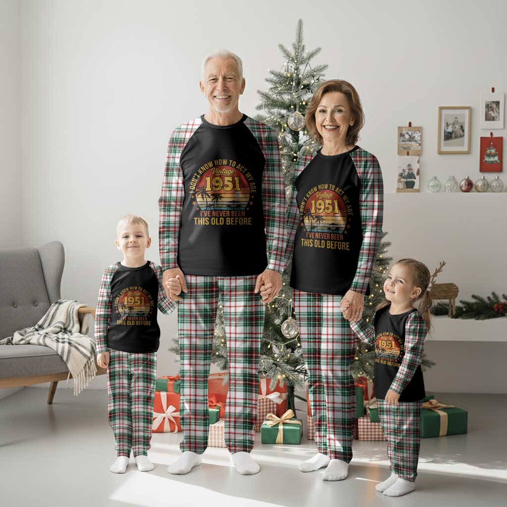 75th Birthday Vintage 1951 Plaid Pajama Set I Dont Know How To Act My Age Ive Never Been This Old Before