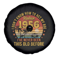 70th Birthday Vintage 1956 Spare Tire Cover I Dont Know How To Act My Age Ive Never Been This Old Before