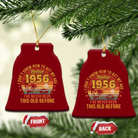 70th Birthday Vintage 1956 Ceramic Ornament I Dont Know How To Act My Age Ive Never Been This Old Before