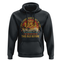 70th Birthday Vintage 1956 Hoodie I Dont Know How To Act My Age Ive Never Been This Old Before