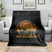 60th Birthday Vintage 1966 Throw Blanket I Dont Know How To Act My Age Ive Never Been This Old Before