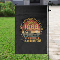 60th Birthday Vintage 1966 Garden Flag I Dont Know How To Act My Age Ive Never Been This Old Before