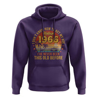 60th Birthday Vintage 1966 Hoodie I Dont Know How To Act My Age Ive Never Been This Old Before