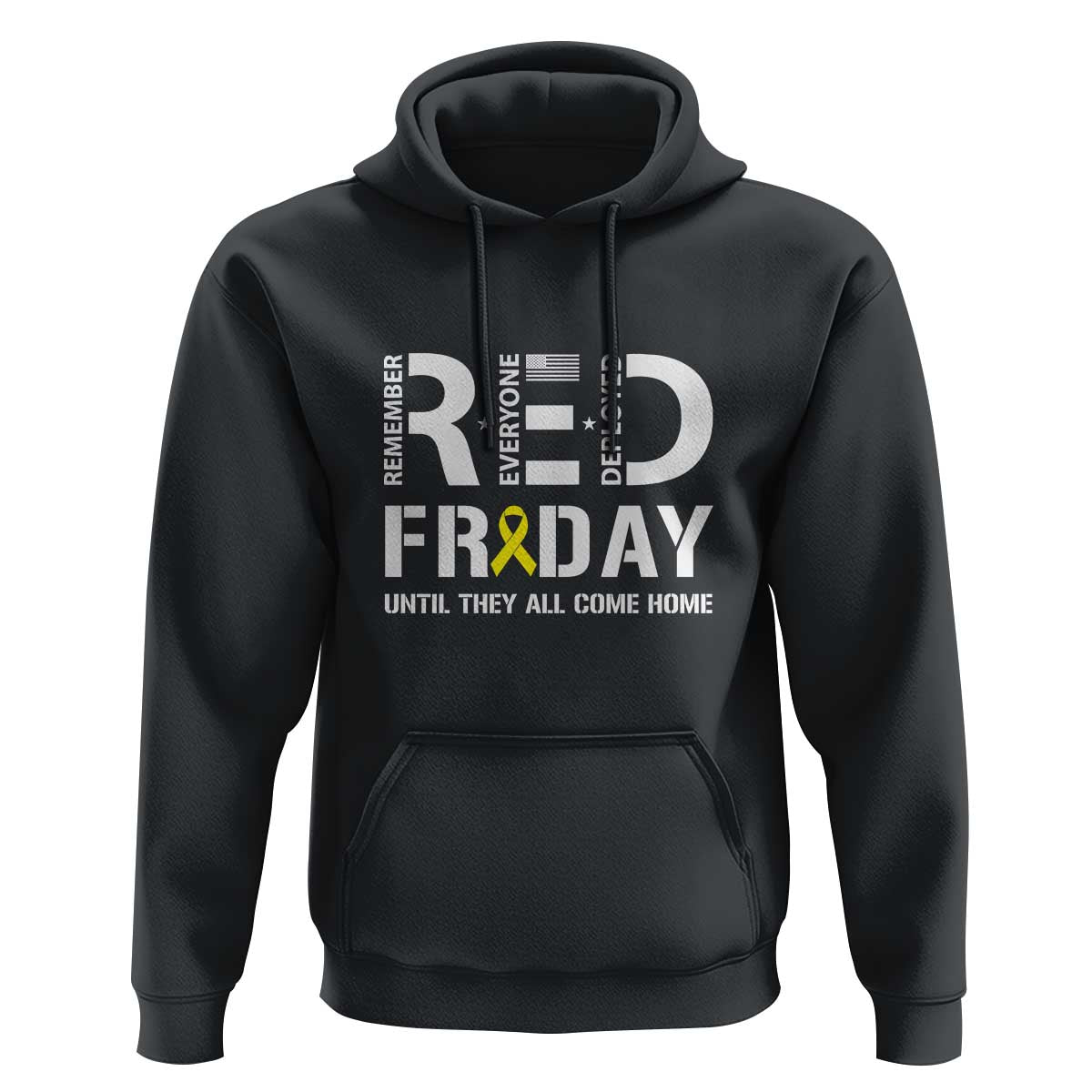 RED Friday Hoodie Remember Everyone Deployed Until They All Come Home Military