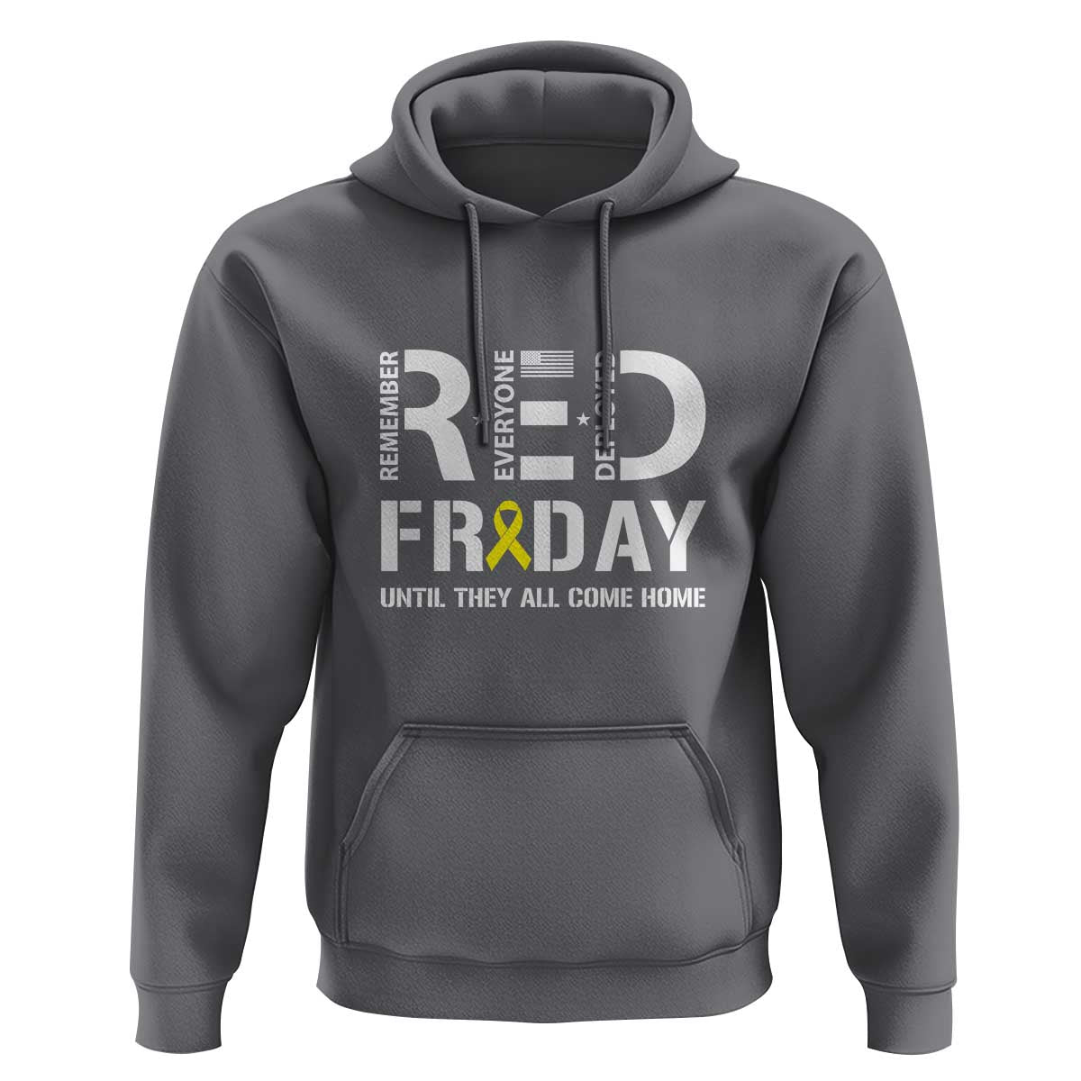 RED Friday Hoodie Remember Everyone Deployed Until They All Come Home Military