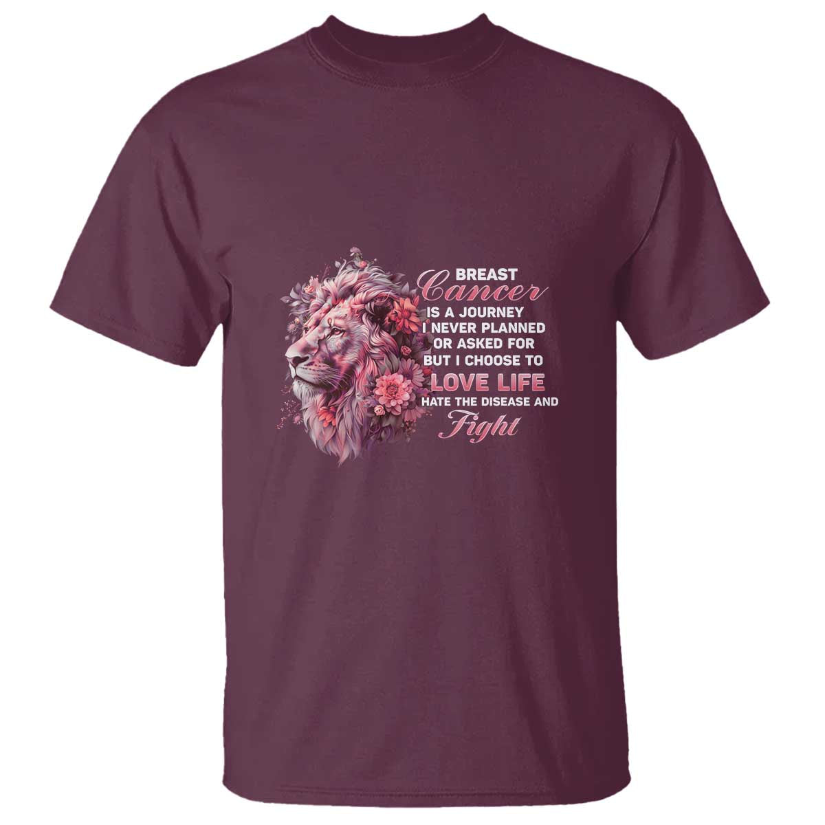 Breast Cancer Awareness T Shirt Breast Cancer Is A Journey I Never Planned Or Asked For But I Choose To Love Life Floral Lion - Wonder Print Shop