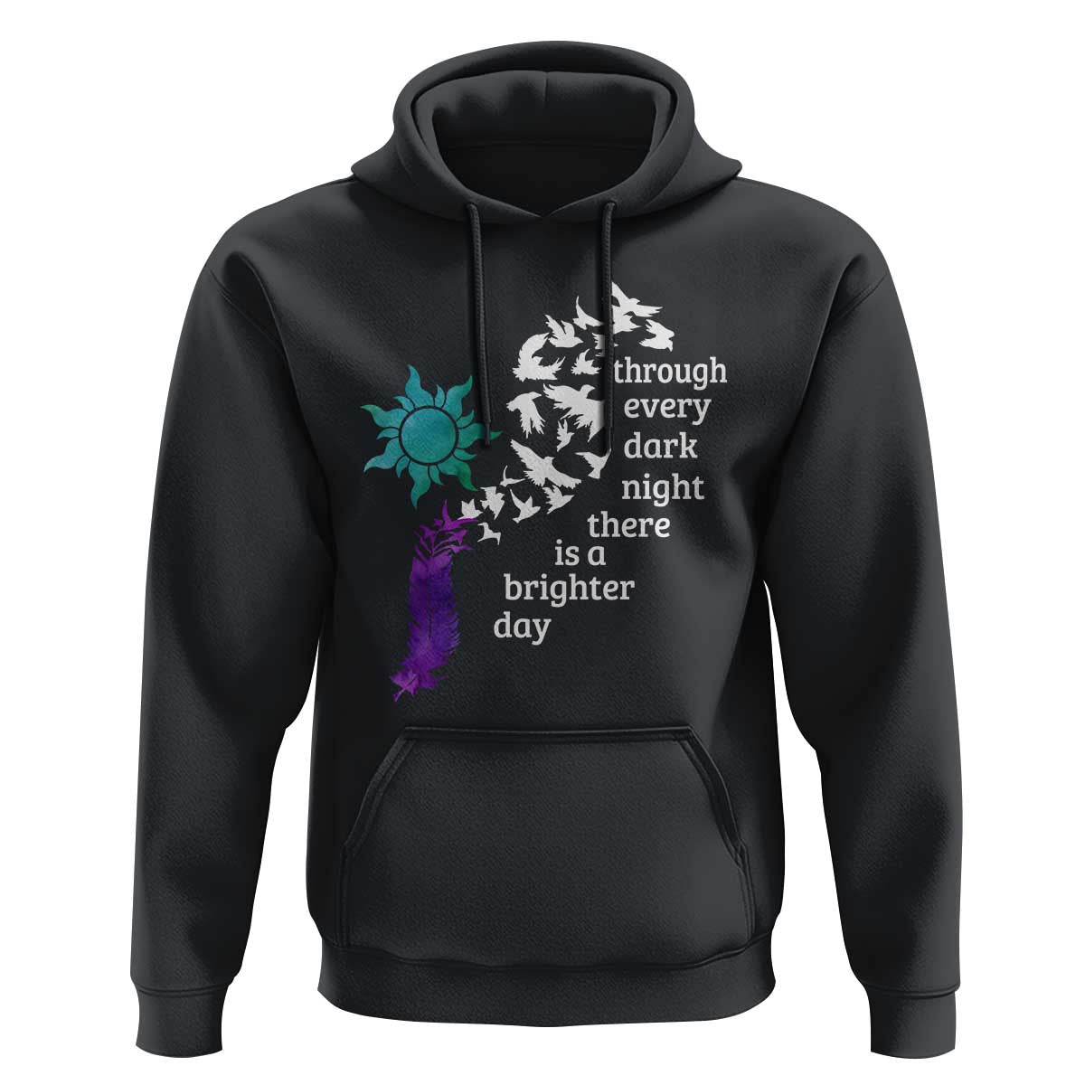 Suicide Prevention Awareness Hoodie Through Every Dark Night There Is A Brighter Day Semicolon Sun Feathers - Wonder Print Shop
