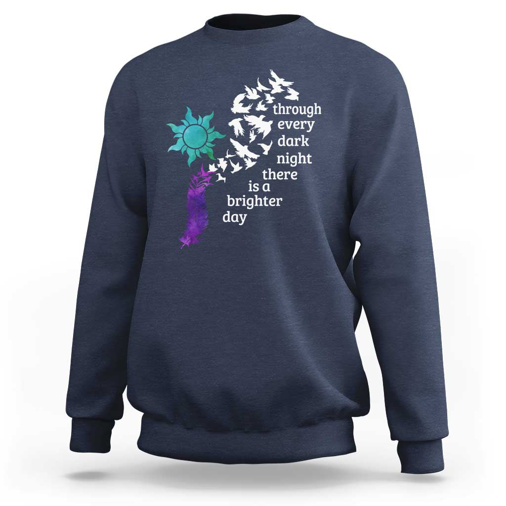 Suicide Prevention Awareness Sweatshirt Through Every Dark Night There Is A Brighter Day Semicolon Sun Feathers - Wonder Print Shop