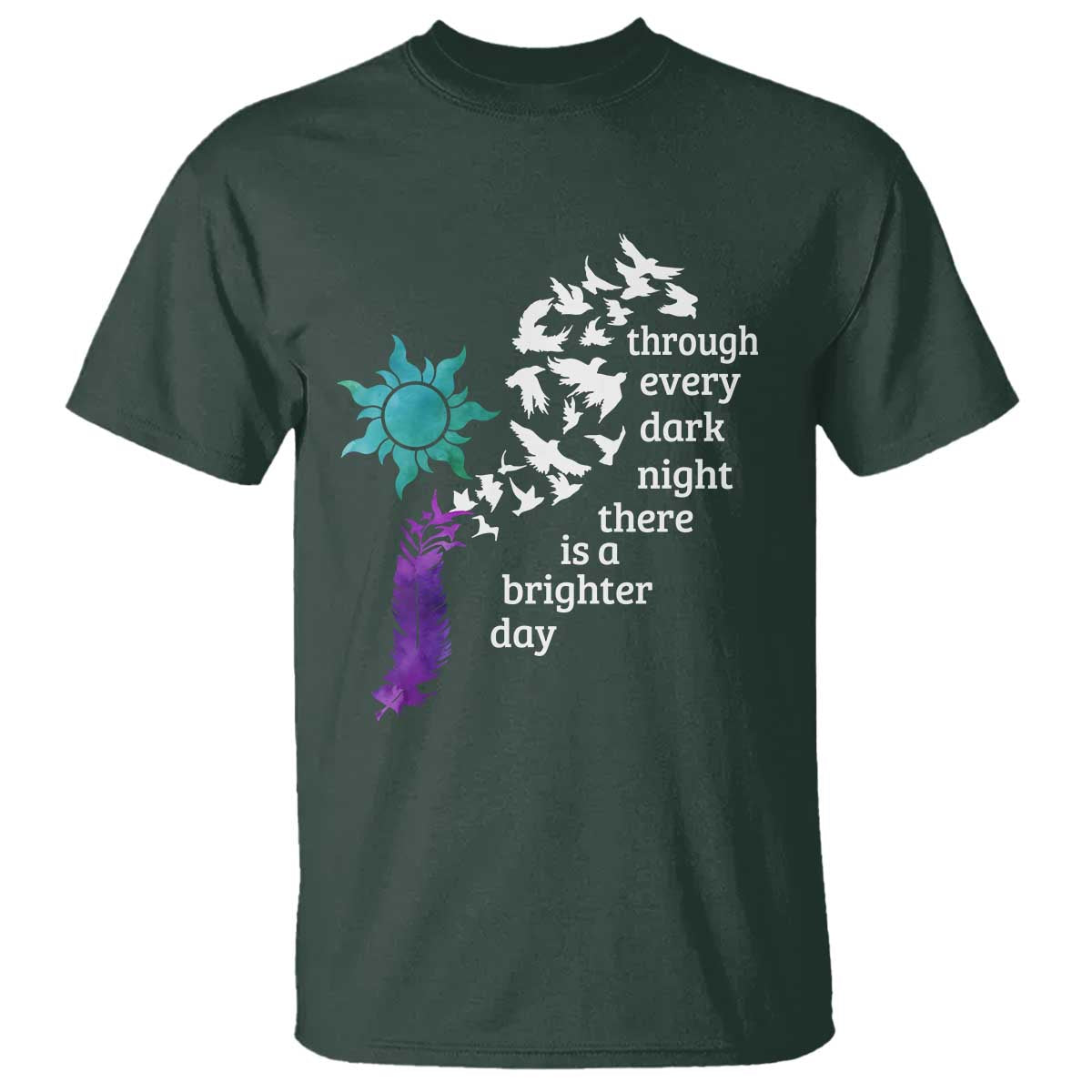 Suicide Prevention Awareness T Shirt Through Every Dark Night There Is A Brighter Day Semicolon Sun Feathers - Wonder Print Shop