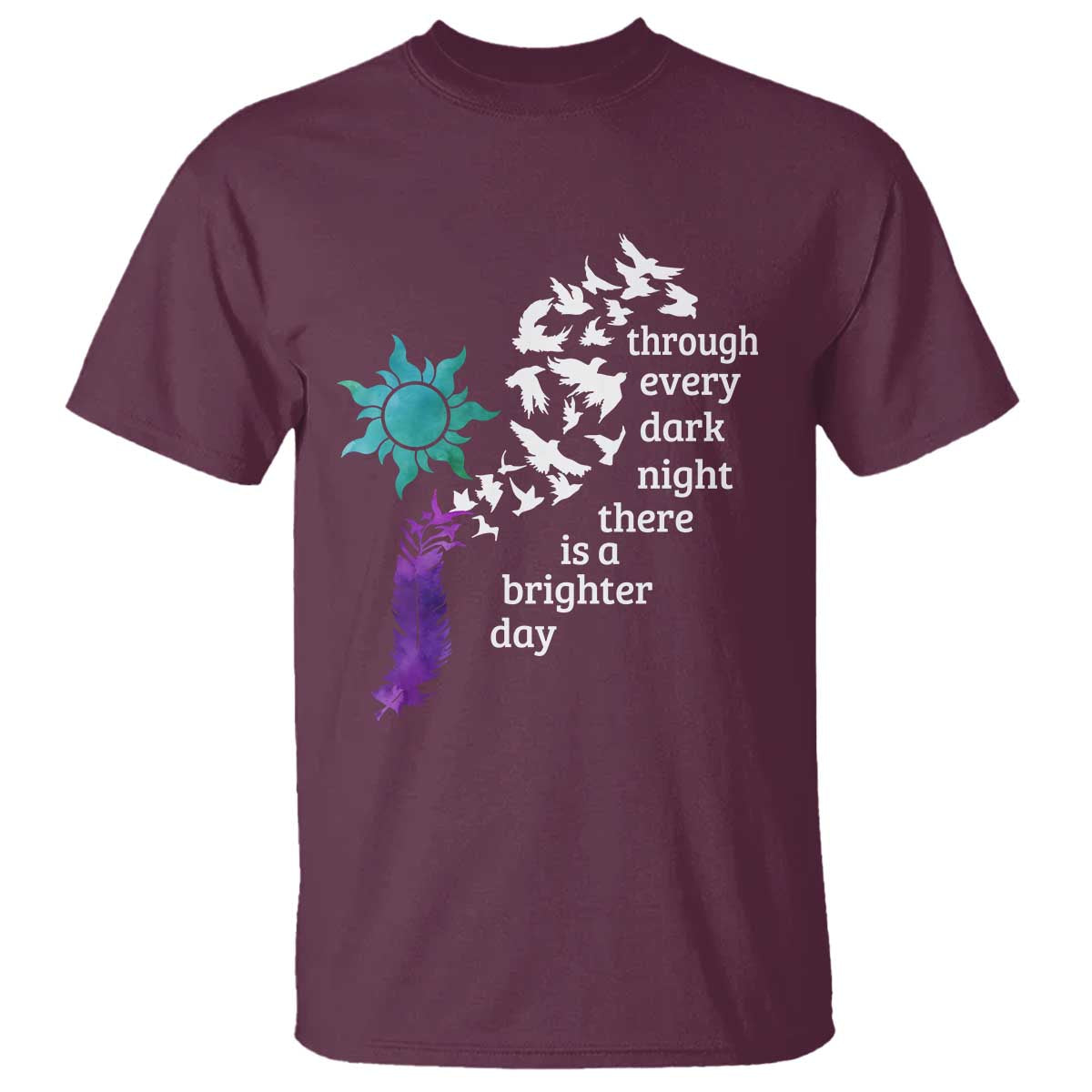 Suicide Prevention Awareness T Shirt Through Every Dark Night There Is A Brighter Day Semicolon Sun Feathers - Wonder Print Shop