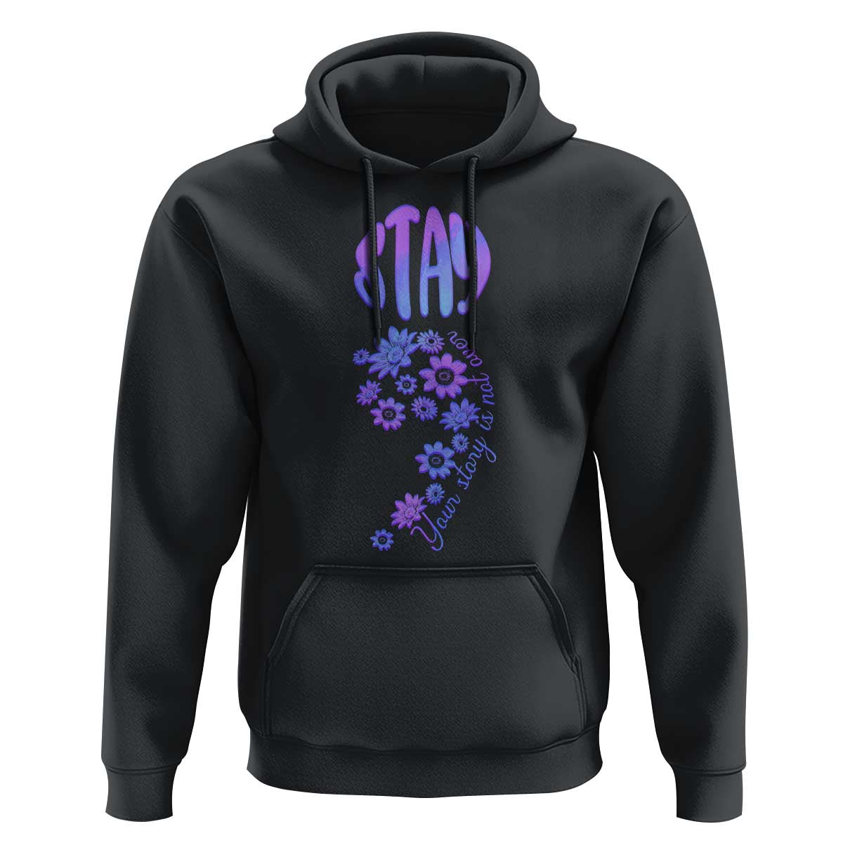 Suicide Prevention Awareness Hoodie Stay Your Story Is Not Over Semicolon Flower - Wonder Print Shop