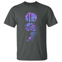 Suicide Prevention Awareness T Shirt Stay Your Story Is Not Over Semicolon Flower - Wonder Print Shop