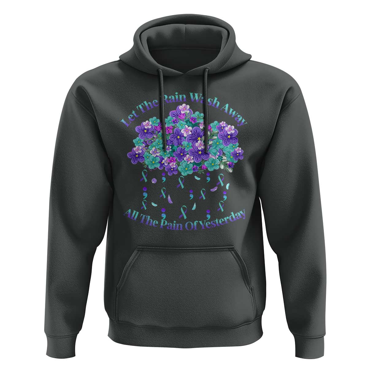 Suicide Prevention Awareness Hoodie Let The Rain Wash Away All The Pain Of Yesterday Flower Cloud Semicolon - Wonder Print Shop