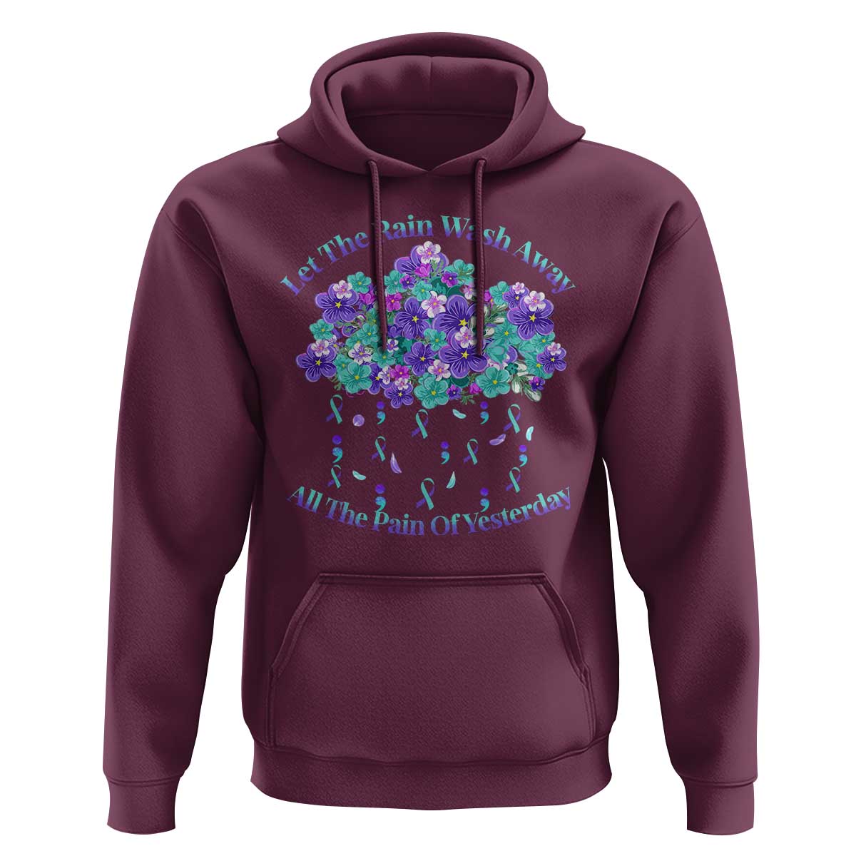 Suicide Prevention Awareness Hoodie Let The Rain Wash Away All The Pain Of Yesterday Flower Cloud Semicolon - Wonder Print Shop