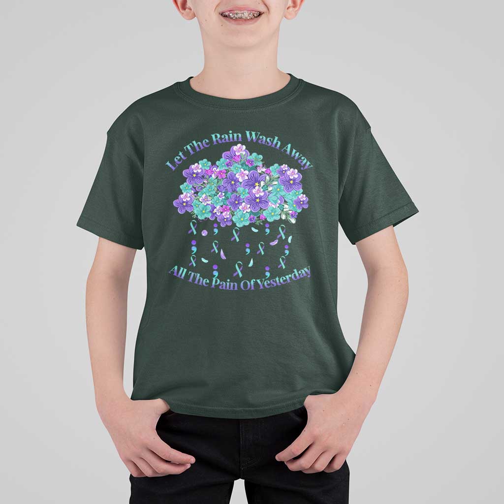 Suicide Prevention Awareness T Shirt For Kid Let The Rain Wash Away All The Pain Of Yesterday Flower Cloud Semicolon - Wonder Print Shop