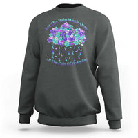 Suicide Prevention Awareness Sweatshirt Let The Rain Wash Away All The Pain Of Yesterday Flower Cloud Semicolon - Wonder Print Shop