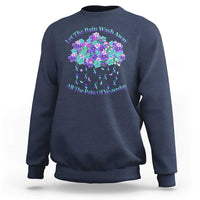 Suicide Prevention Awareness Sweatshirt Let The Rain Wash Away All The Pain Of Yesterday Flower Cloud Semicolon - Wonder Print Shop