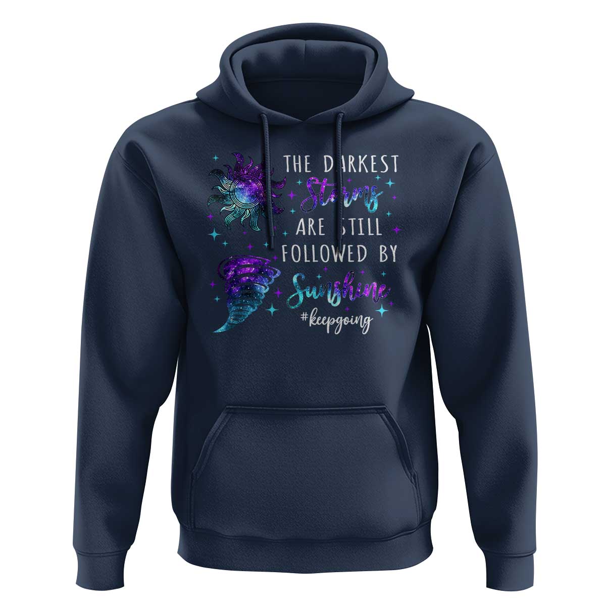 Suicide Prevention Awareness Hoodie The Darkest Storms Are Still Followed By Sunshine Keepgoing Semicolon - Wonder Print Shop