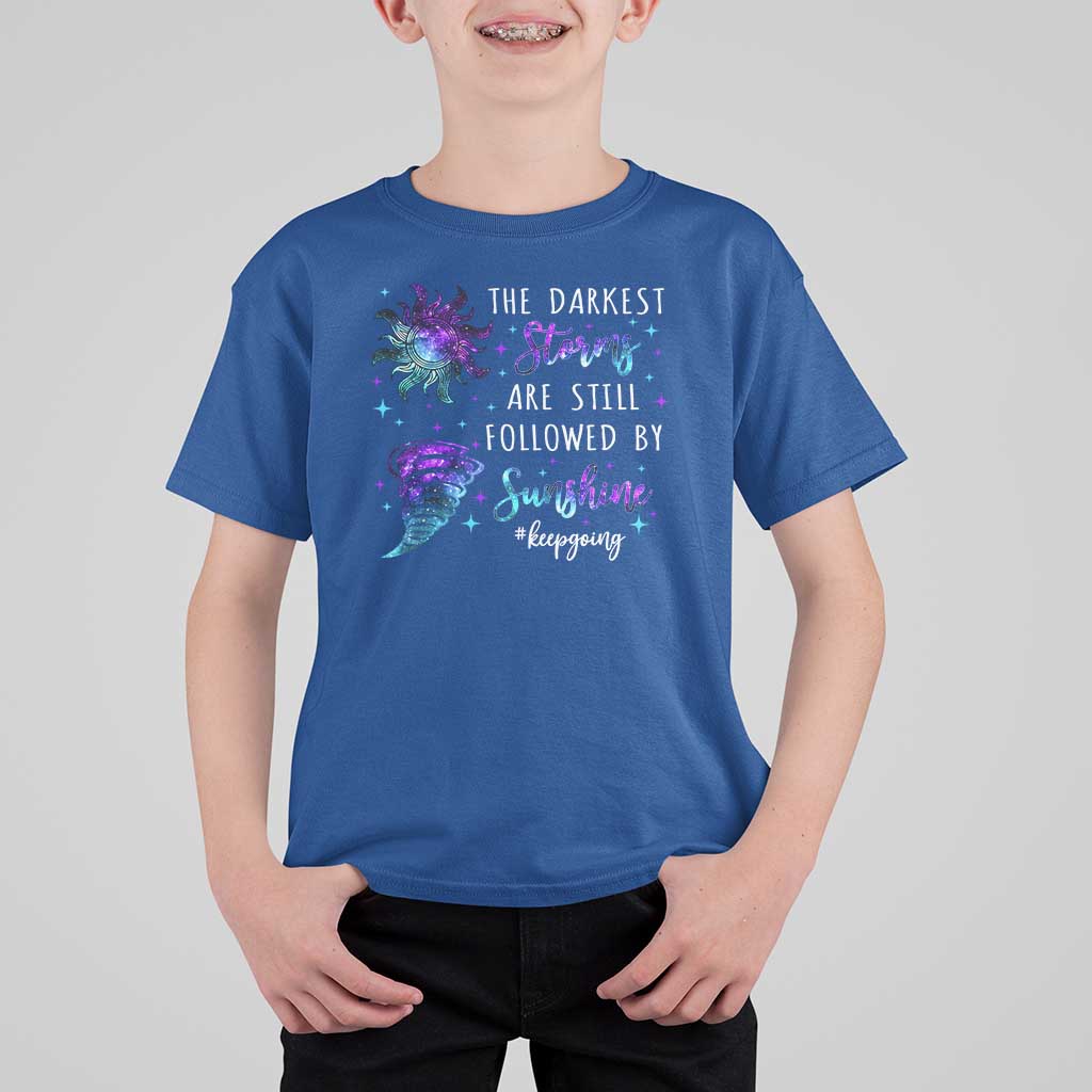 Suicide Prevention Awareness T Shirt For Kid The Darkest Storms Are Still Followed By Sunshine Keepgoing Semicolon - Wonder Print Shop