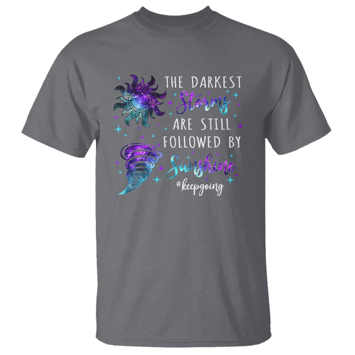 Suicide Prevention Awareness T Shirt The Darkest Storms Are Still Followed By Sunshine Keepgoing Semicolon - Wonder Print Shop