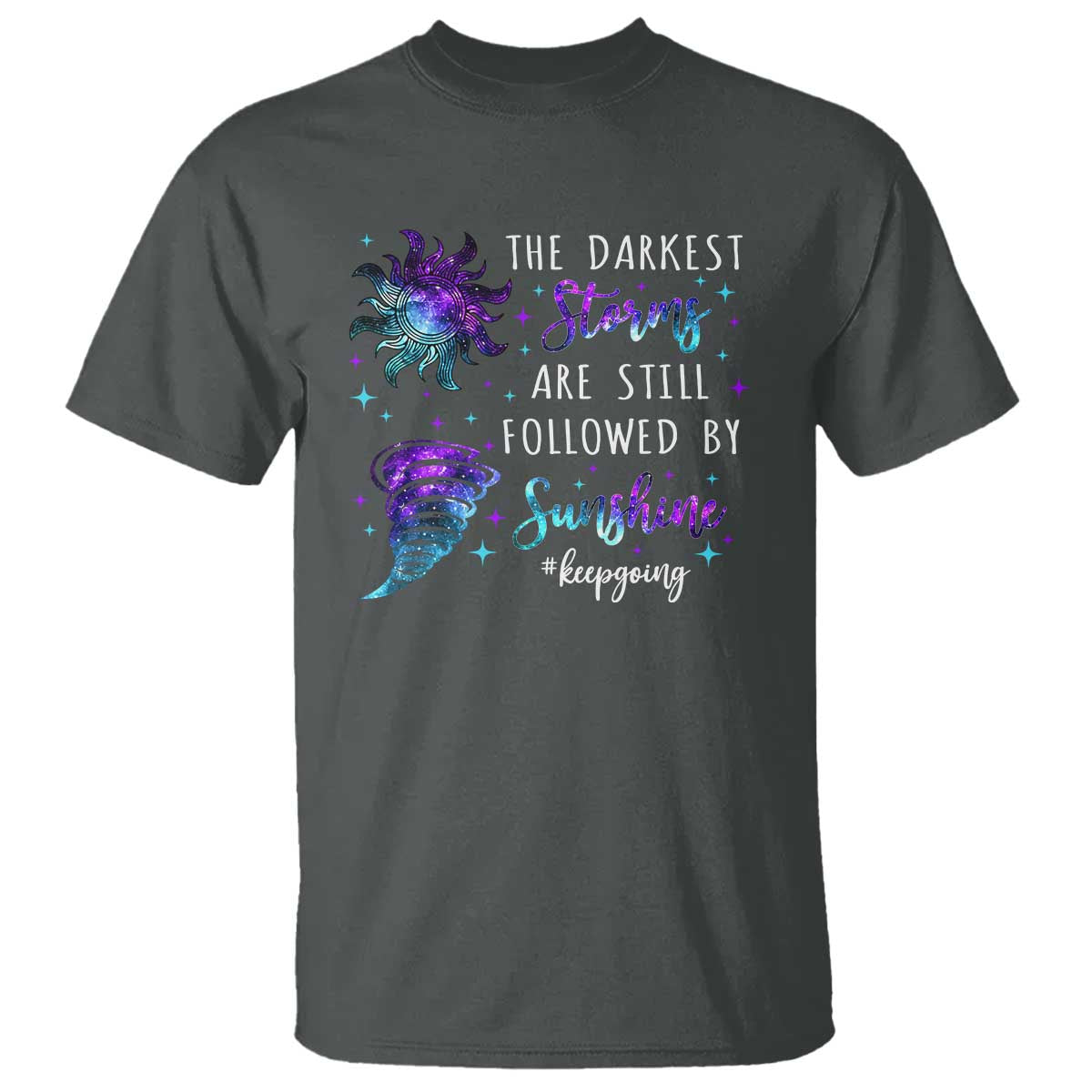 Suicide Prevention Awareness T Shirt The Darkest Storms Are Still Followed By Sunshine Keepgoing Semicolon - Wonder Print Shop