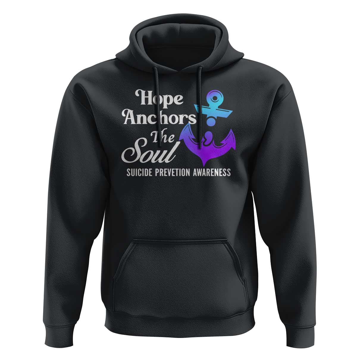 Suicide Prevention Awareness Hoodie Hope Anchors The Soul Teal And Purple Semicolon - Wonder Print Shop