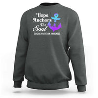 Suicide Prevention Awareness Sweatshirt Hope Anchors The Soul Teal And Purple Semicolon - Wonder Print Shop