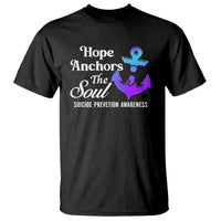 Suicide Prevention Awareness T Shirt Hope Anchors The Soul Teal And Purple Semicolon - Wonder Print Shop