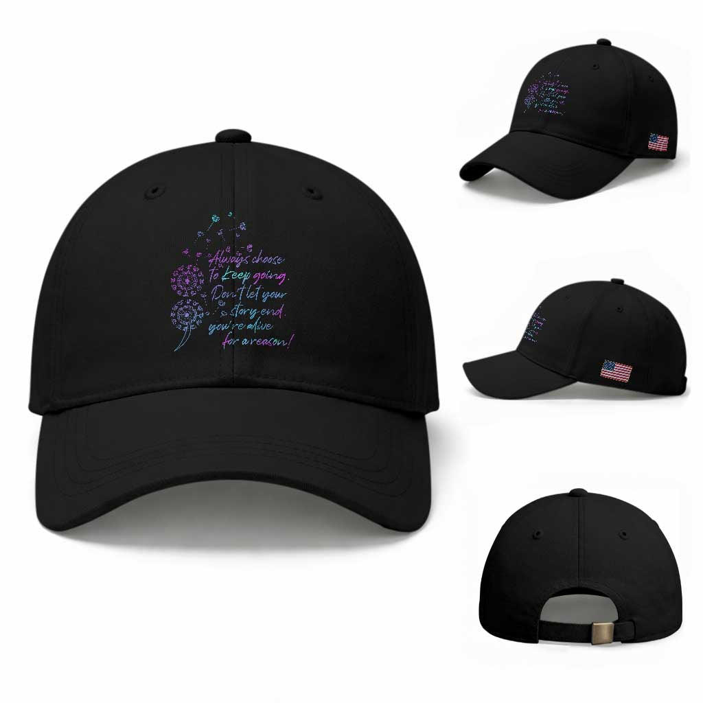 Suicide Prevention Awareness Baseball Cap Always Choose To Keep Going Don't Let Your Story End You're Alive For A Reason Semicolon