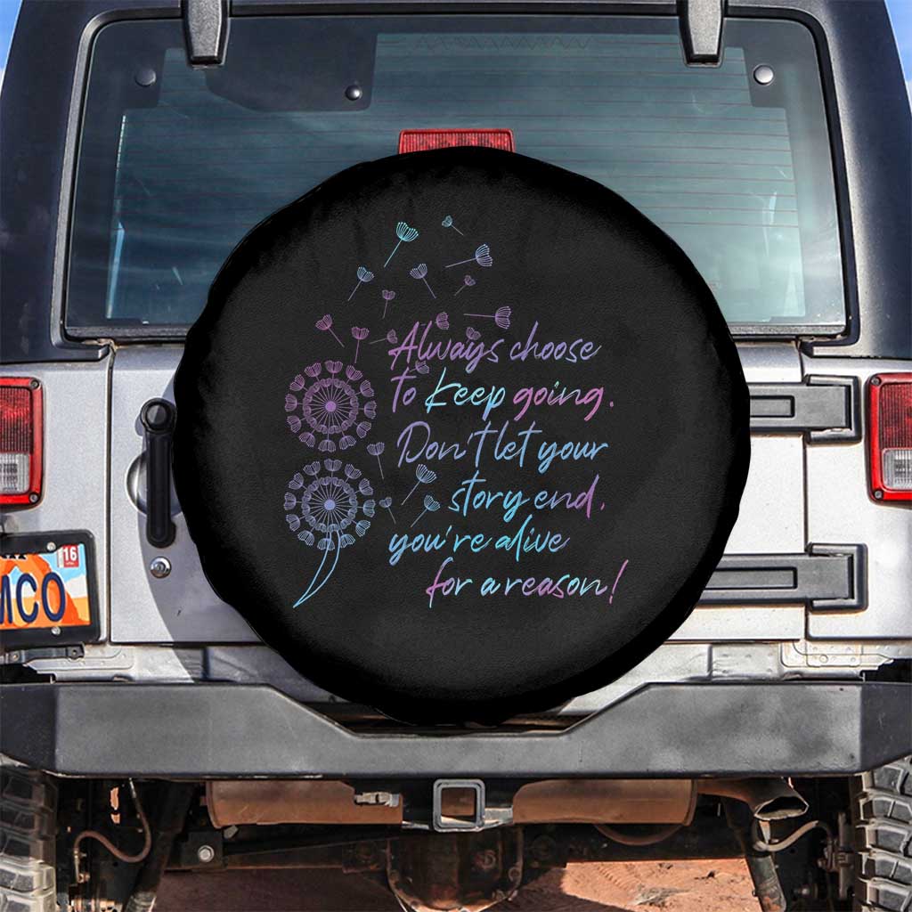 Suicide Prevention Awareness Spare Tire Cover Always Choose To Keep Going Don't Let Your Story End You're Alive For A Reason Semicolon