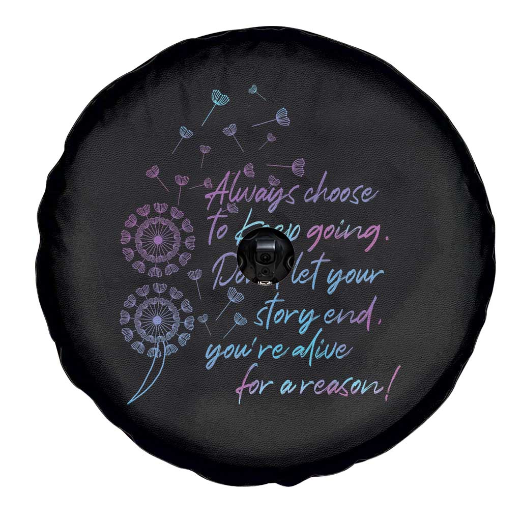 Suicide Prevention Awareness Spare Tire Cover Always Choose To Keep Going Don't Let Your Story End You're Alive For A Reason Semicolon