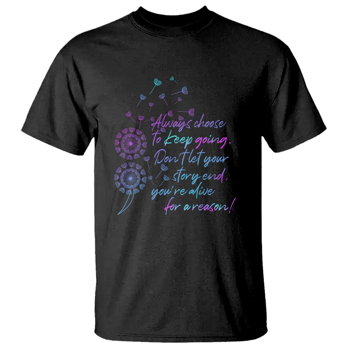 Suicide Prevention Awareness T Shirt Always Choose To Keep Going Don't Let Your Story End You're Alive For A Reason Semicolon - Wonder Print Shop