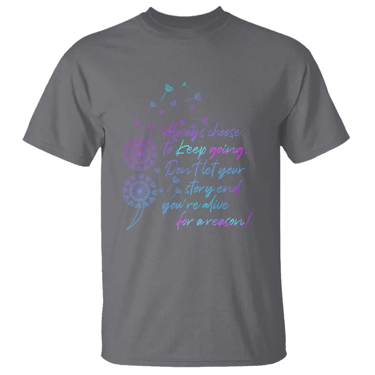 Suicide Prevention Awareness T Shirt Always Choose To Keep Going Don't Let Your Story End You're Alive For A Reason Semicolon - Wonder Print Shop