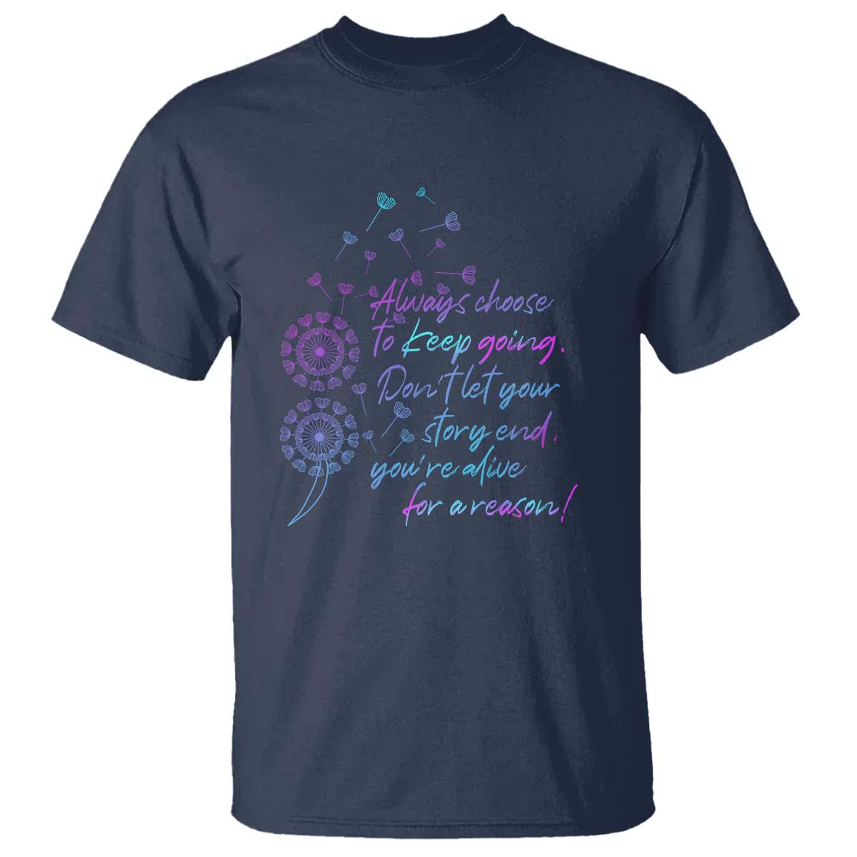 Suicide Prevention Awareness T Shirt Always Choose To Keep Going Don't Let Your Story End You're Alive For A Reason Semicolon - Wonder Print Shop