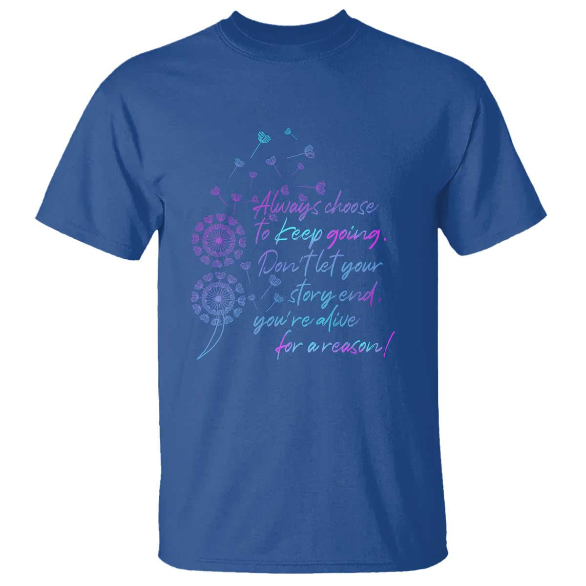 Suicide Prevention Awareness T Shirt Always Choose To Keep Going Don't Let Your Story End You're Alive For A Reason Semicolon - Wonder Print Shop