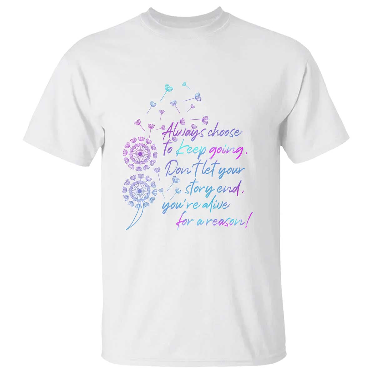 Suicide Prevention Awareness T Shirt Always Choose To Keep Going Don't Let Your Story End You're Alive For A Reason Semicolon - Wonder Print Shop