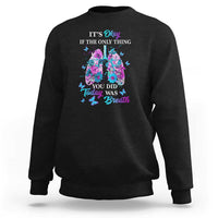 Suicide Prevention Awareness Sweatshirt It's Okay If The Only Thing You Did Today Was Breath Lung Flower Butterfly - Wonder Print Shop