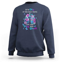 Suicide Prevention Awareness Sweatshirt It's Okay If The Only Thing You Did Today Was Breath Lung Flower Butterfly - Wonder Print Shop