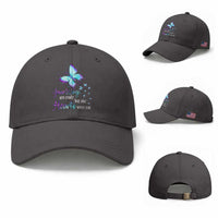 Suicide Prevention Awareness Baseball Cap Your Wings Are Ready But Our Hearts Were Not Butterfly