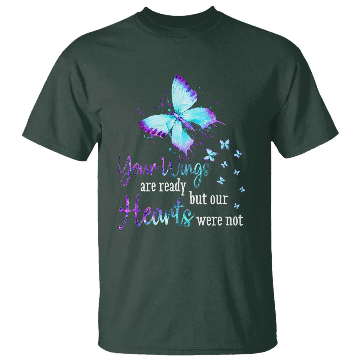 Suicide Prevention Awareness T Shirt Your Wings Are Ready But Our Hearts Were Not Butterfly - Wonder Print Shop