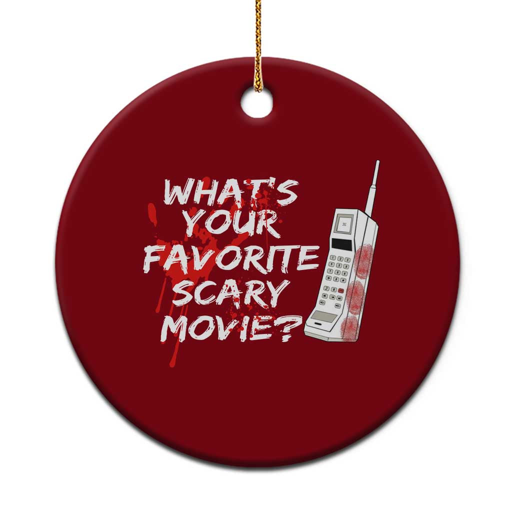 Funny Whats Your Favorite Scary Movie Ceramic Ornament Halloween Horror Film Lover - Wonder Print Shop